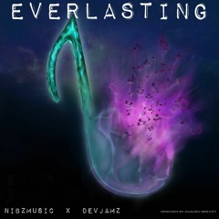 Everlasting w/ Devjamz