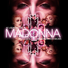 Madonna 60´s Bday Mixtape by Las Bibas From Vizcaya