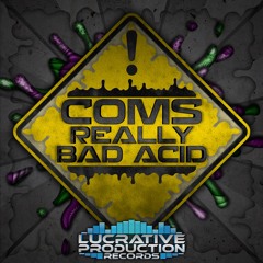 Coms - Really Bad Acid 🔊‼️SINGLE OUT NOW ON DIGITAL & PART OF A 4 TRACK EP ON VINYL‼️🔊