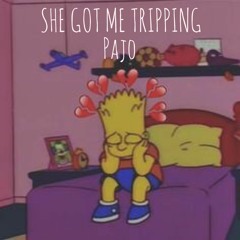 Pajo - She Got Me Tripping