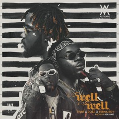 WELL WELL_ STUNT X DOZZI X BURNA BOY