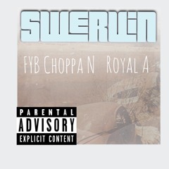 Swervin ft. Royal A
