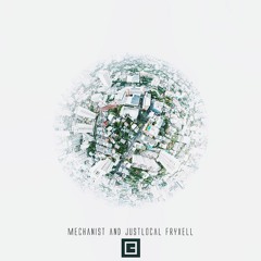 Mechanist And JustLocal - Fryxell
