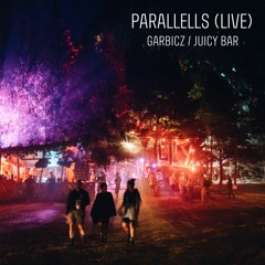 Parallells [live] @ Garbicz 2018 | Juicy Bar