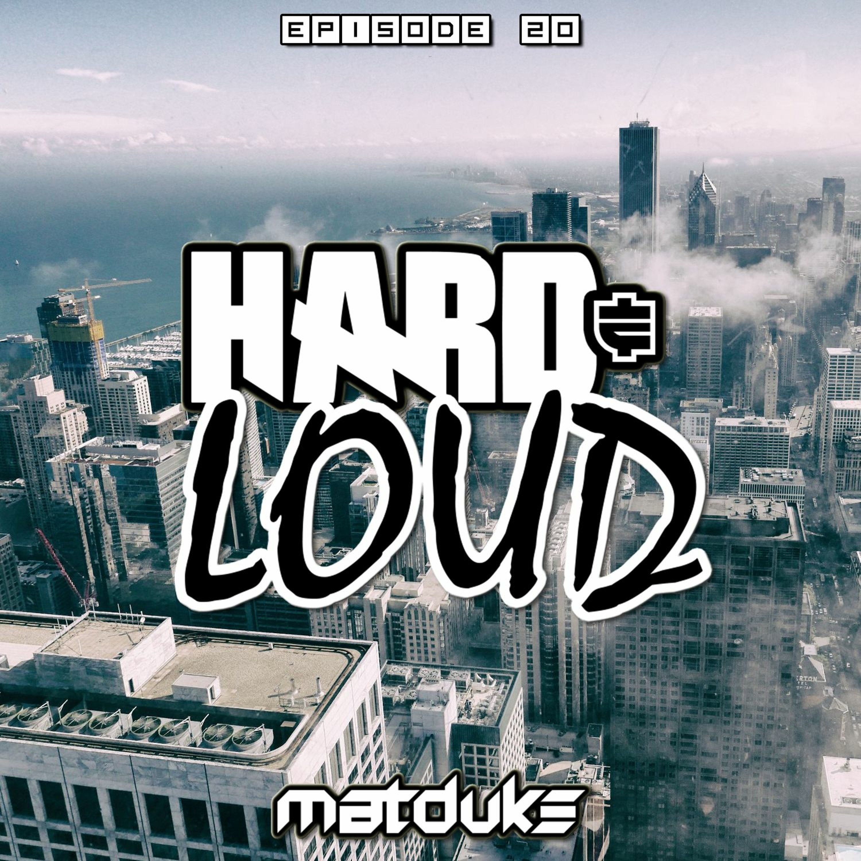 Matduke - Hard & Loud Podcast Episode 20 (Hardtek/Frenchcore) [Free download]