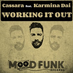 Cassara feat. Karmina Dai - WORKING IT OUT // MFR153