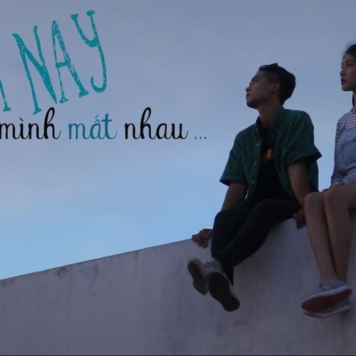 Hôm nay mình mất nhau