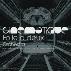 PREMIERE: Folie a deux - Orchestra (Original Mix) [Cinematique]