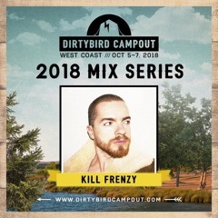 Kill Frenzy - Dirtybird Campout West Mix Series (Magnetic Mag Premiere)