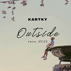 Kartky - Outside(prod. HVZX)