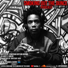 Smoking Out The Ounce #23 - talkin sh!t