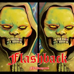 F.D.Desprecio - FlashBack