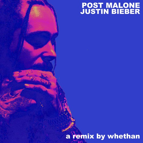 Post Malone x Justin Bieber - Deja Vu (Whethan Remix)