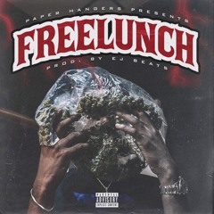Free Lunch (Prod By EJ Beats)