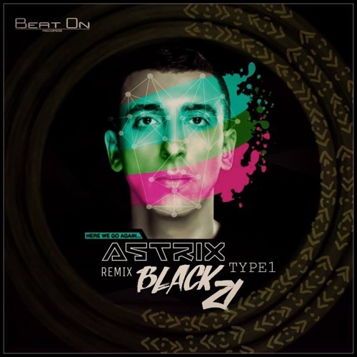 Astrix - Type 1 (Black 21 Remix) Free Download