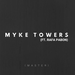Myke Towers (Ft. Rafa Pabon) - La Forma En Que Me Miras