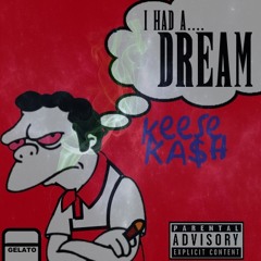 KEESE KA$H- I HAD A DREAM (MLK)