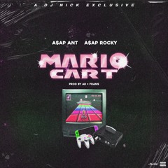 A$AP ANT & A$AP ROCKY - MARIO CART PROD AR + FRANS DJ NICK EXCLUSIVE