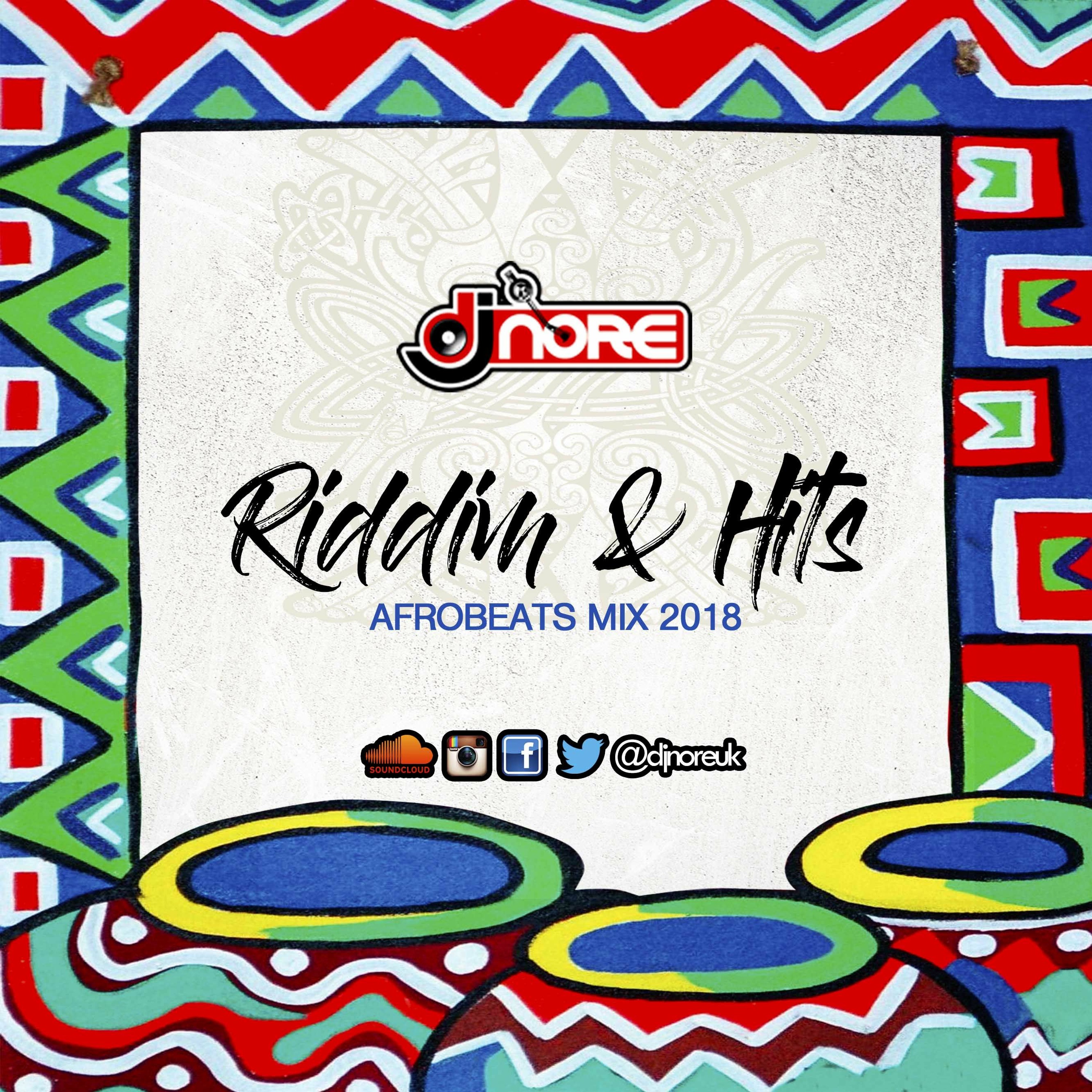 ★ RIDDIM & HITS (AFROBEATS MIX 2018) ★ BY @DJNOREUK ★ FT WIZKID DAVIDO OLAMIDE BURNA BOY KIDI MREAZI episode artwork