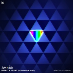 San Holo - Intro x Light (Deon Custom Remix) [MixMatch Live Remake]