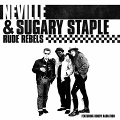 Neville & Sugary Staple "Rebel Down"