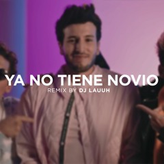 Ya No Tiene Novio - Sebastian Yatra | DJ Lauuh *DESCARGA GRATIS EN COMPRAR*