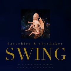 Dasychira - Swing (Skyshaker SBA Transmission)