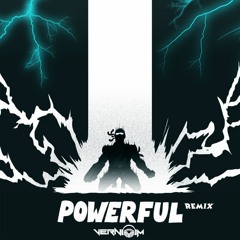 Powerful (Vernom Remix)