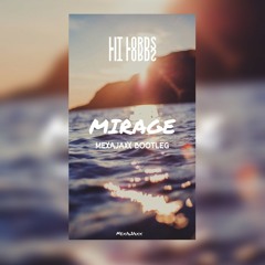 Lit Lords - Mirage (MEXAJAXX Bootleg)