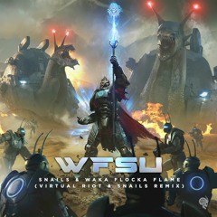Snails & Waka Flocka Flame - WFSU (Virtual Riot & Snails Remix)