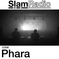 #SlamRadio - 307 - Phara