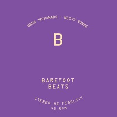 Barefoot Beats 08 - Side B - Nesse Bonde - Trepanado [Snippet]