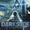 Alan Walker feat Au/Ra amp Tomine Harket - Darkside Alan Walker feat Au/Ra amp Tomine Harket - Darkside