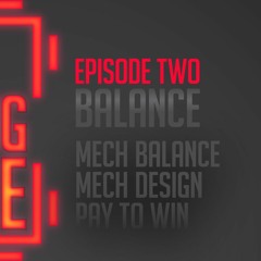 Episode 2 - Mech Balance