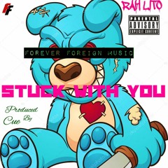 RAH LITO - STUCK WITH YOU