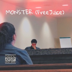 Juice X TeeCeeGuapo X Wrex X Jae - MONSTER (FreeJuice)