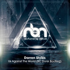**FREE DOWNLOAD** Us Against The World - Darren Styles (RC Donk Bootleg)