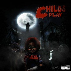 Child's Play x AyyoDanii