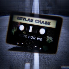 Skylar Chase - Ride For Me