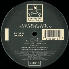 Kings Of Tomorrow - Fade II Black (Roger S. Keep It Real Dub)