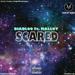 Diabloo - 'Scared' Feat. Malloy [VM]