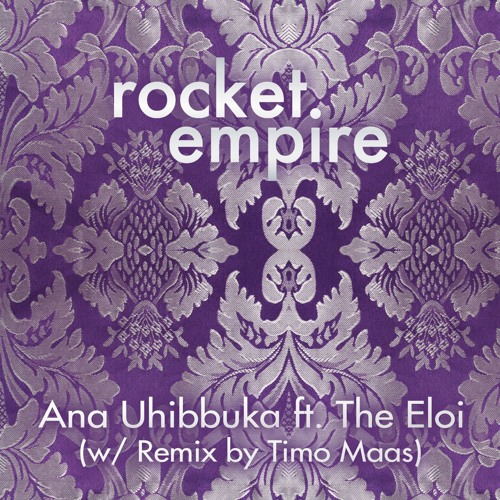 Rocket Empire - Ana Uhibbuka (Timo Maas Fahrstuhl Mix)