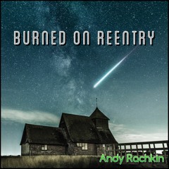 Burned on Reentry