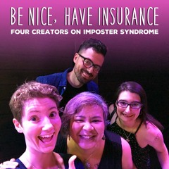 Be Nice, Have Insurance: Four Creators on Imposter Syndrome