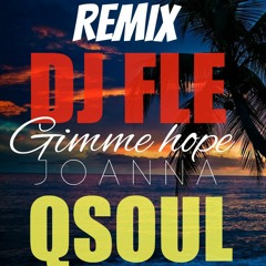 DJ FLE x QSOUL - GIMME HOPE