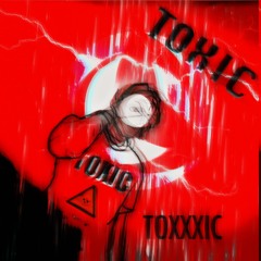 TOXIC