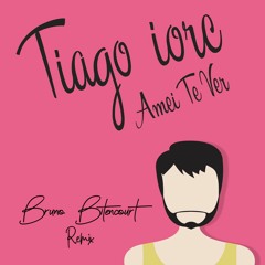 Tiago Iorc - Amei Te Ver (Bruno Bitencourt Remix)