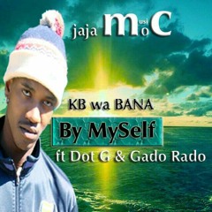 By Myself(Prod by KB Wa Bana )