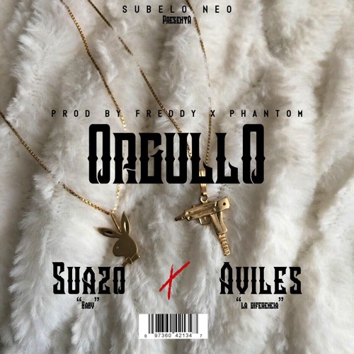 Orgullo - Suazo Ft Aviles (Prod. Subelo Neo )