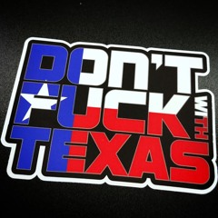 Don't F*ck With Texas